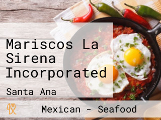 Mariscos La Sirena Incorporated