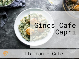 Ginos Cafe Capri