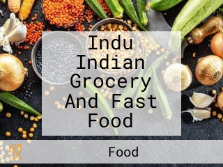 Indu Indian Grocery And Fast Food