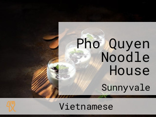 Pho Quyen Noodle House