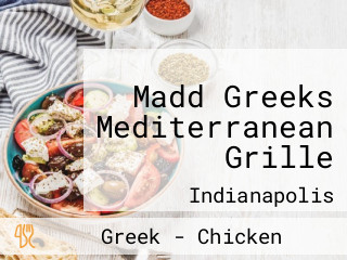 Madd Greeks Mediterranean Grille