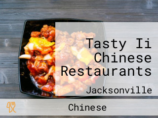 Tasty Ii Chinese Restaurants