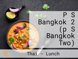 P S Bangkok 2 (p S Bangkok Two)