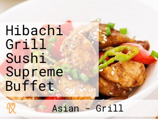 Hibachi Grill Sushi Supreme Buffet