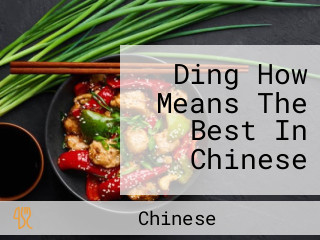 Ding How Means The Best In Chinese