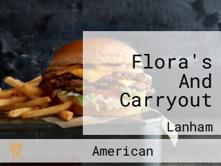 Flora's And Carryout