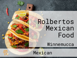 Rolbertos Mexican Food