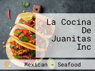 La Cocina De Juanitas Inc