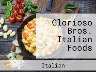 Glorioso Bros. Italian Foods