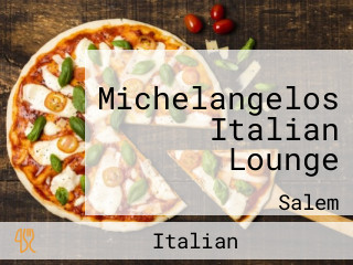 Michelangelos Italian Lounge