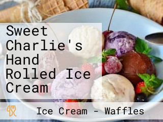 Sweet Charlie's Hand Rolled Ice Cream