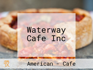 Waterway Cafe Inc