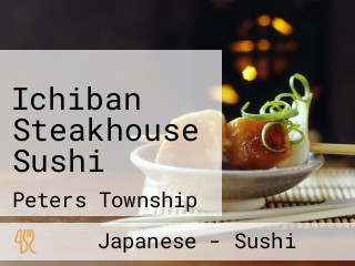 Ichiban Steakhouse Sushi