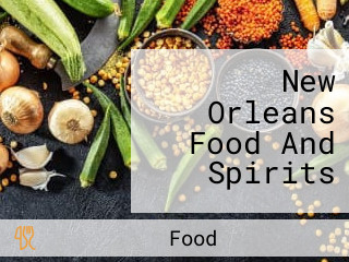 New Orleans Food And Spirits