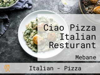 Ciao Pizza Italian Resturant