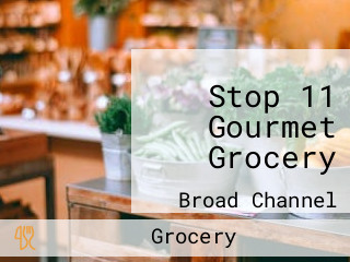 Stop 11 Gourmet Grocery