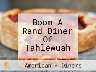 Boom A Rand Diner Of Tahlewuah