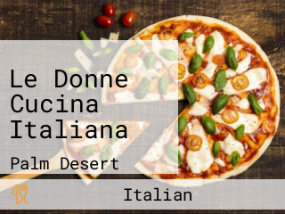 Le Donne Cucina Italiana
