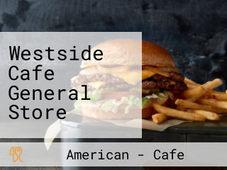 Westside Cafe General Store