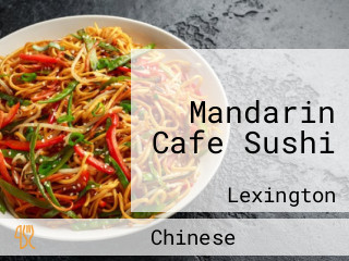 Mandarin Cafe Sushi