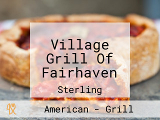 Village Grill Of Fairhaven