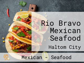 Rio Bravo Mexican Seafood