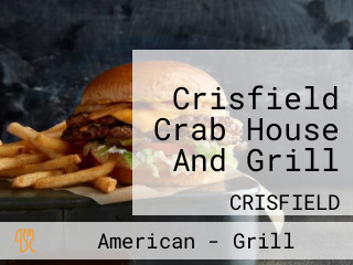 Crisfield Crab House And Grill