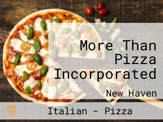 More Than Pizza Incorporated