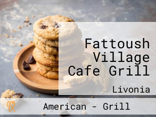 Fattoush Village Cafe Grill