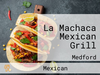 La Machaca Mexican Grill