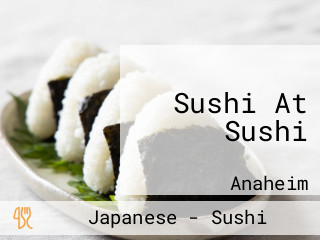 Sushi At Sushi