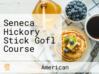 Seneca Hickory Stick Gofl Course
