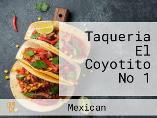 Taqueria El Coyotito No 1