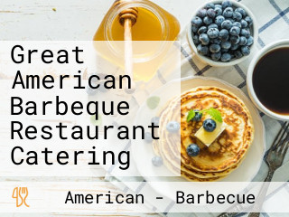 Great American Barbeque Restaurant Catering