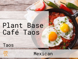 Plant Base Café Taos
