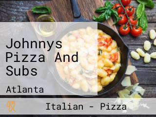 Johnnys Pizza And Subs
