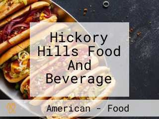 Hickory Hills Food And Beverage