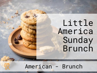 Little America Sunday Brunch