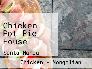 Chicken Pot Pie House