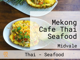 Mekong Cafe Thai Seafood
