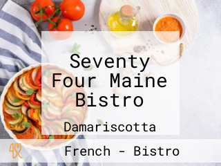 Seventy Four Maine Bistro