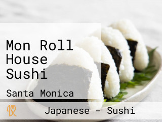 Mon Roll House Sushi