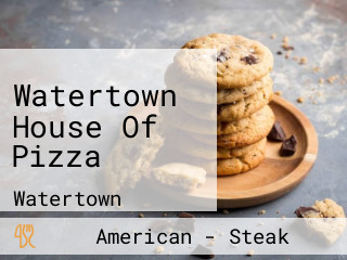 Watertown House Of Pizza