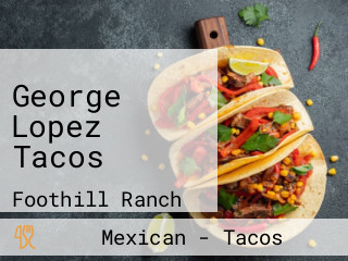 George Lopez Tacos