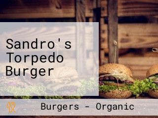 Sandro's Torpedo Burger