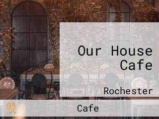 Our House Cafe