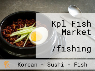 Kpl Fish Market 어촌횟집 /fishing Village Sushi