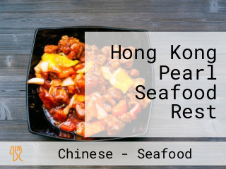 Hong Kong Pearl Seafood Rest