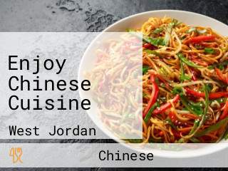 Enjoy Chinese Cuisine