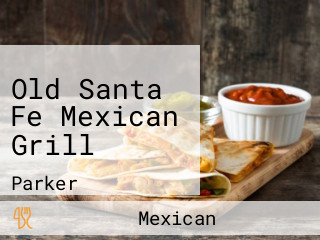 Old Santa Fe Mexican Grill